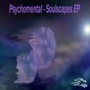 Psychomental - Soulscapes EP